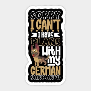 I have plans with my German Shepherd Sticker